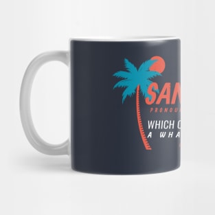 San Diego - which of course means "A Whale's Vagina" Mug